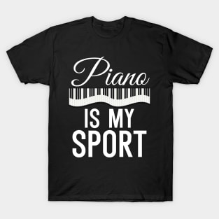 Piano is my Sport T-Shirt